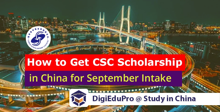 how to get csc scholarship in china for september intake,-2021-2022